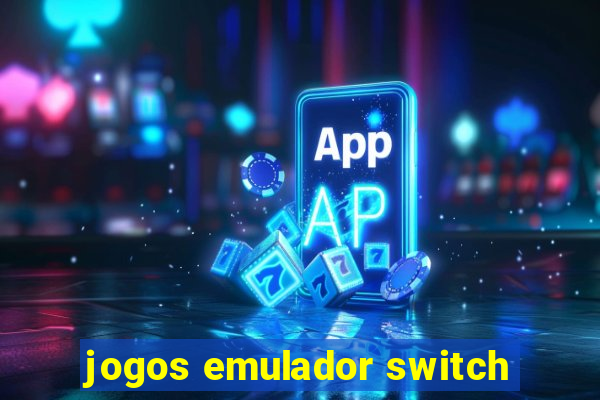 jogos emulador switch